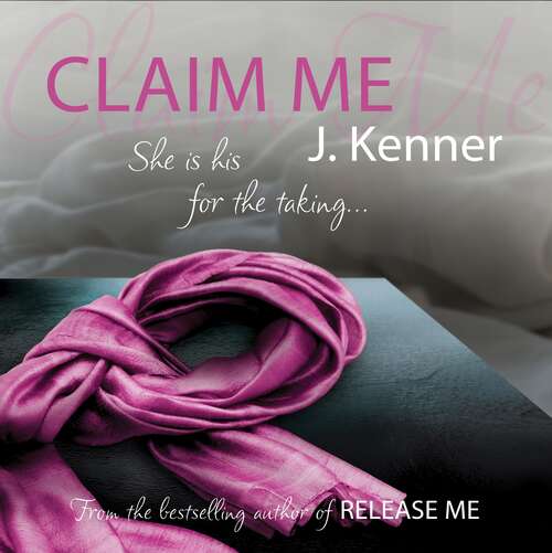 Book cover of Claim Me: Book 2: Stark Trilogy (Stark Series #4)