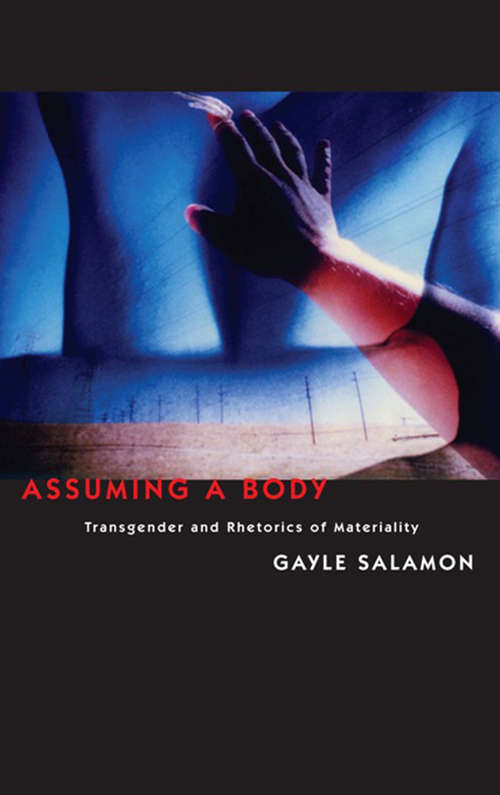 Book cover of Assuming a Body: Transgender and Rhetorics of Materiality