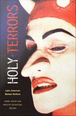 Book cover of Holy Terrors: Latin American Women Perform