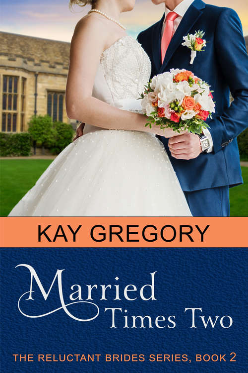 Book cover of Married Times Two (The Reluctant Brides Series, Book 2)