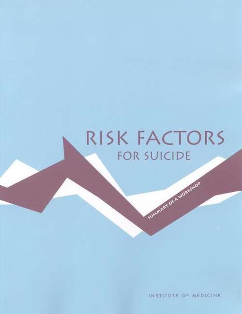 Book cover of Risk Factors For Suicide: summary of a workshop