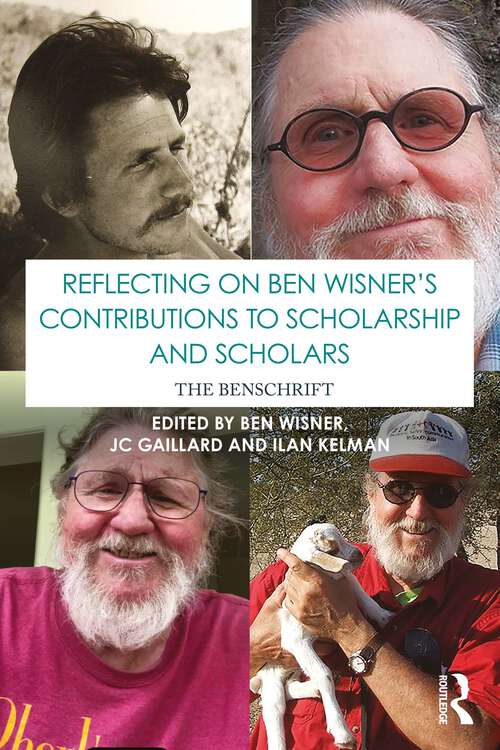Book cover of Reflecting on Ben Wisner’s Contributions to Scholarship and Scholars: The Benschrift (1)