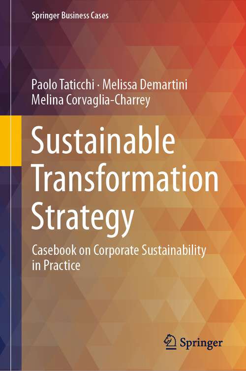Book cover of Sustainable Transformation Strategy: Casebook on Corporate Sustainability in Practice (1st ed. 2023) (Springer Business Cases)
