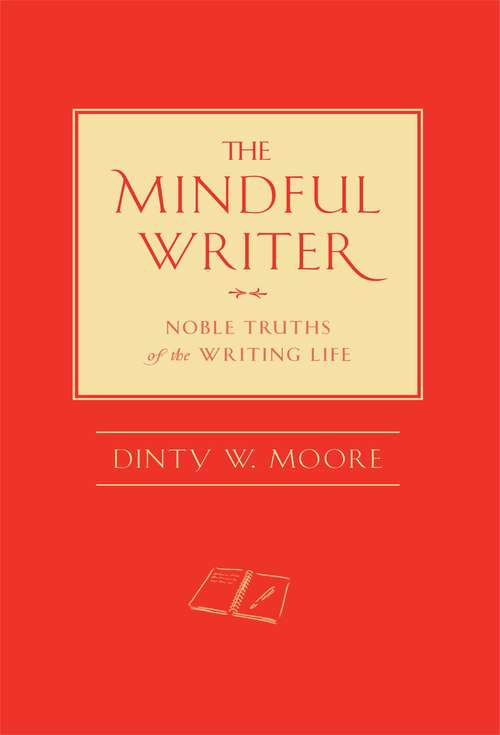 Book cover of The Mindful Writer