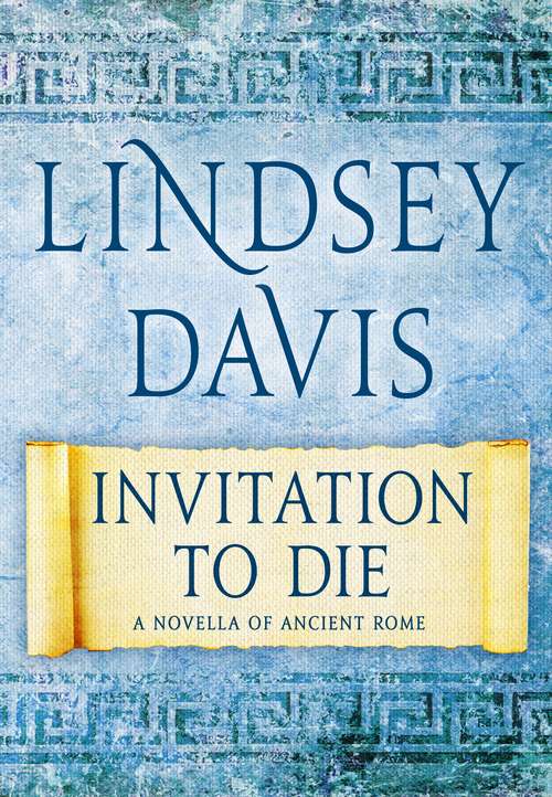Invitation to Die: A Novella of Ancient Rome