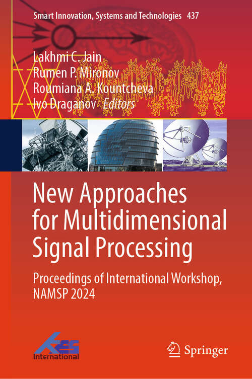 Book cover of New Approaches for Multidimensional Signal Processing: Proceedings of International Workshop, NAMSP 2024 (Smart Innovation, Systems and Technologies #437)