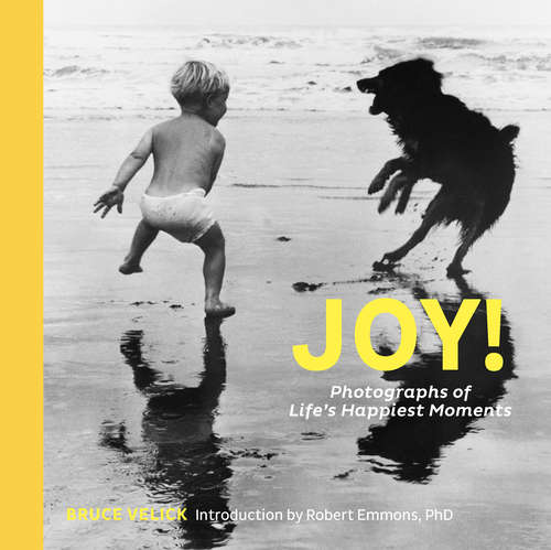 Book cover of Joy!: Photographs of Life's Happiest Moments