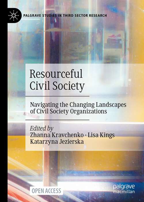 Book cover of Resourceful Civil Society: Navigating the Changing Landscapes of Civil Society Organizations (1st ed. 2022) (Palgrave Studies in Third Sector Research)