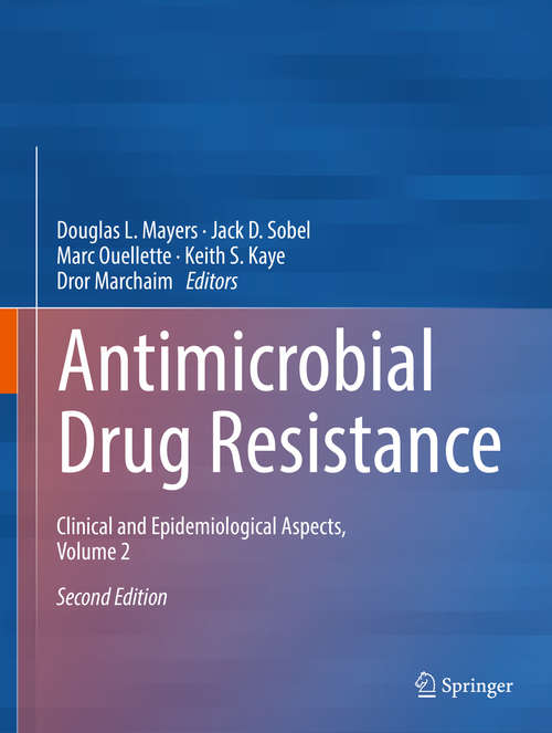 Antimicrobial Drug Resistance: Clinical and Epidemiological Aspects, Volume 2 (Infectious Disease Ser.)