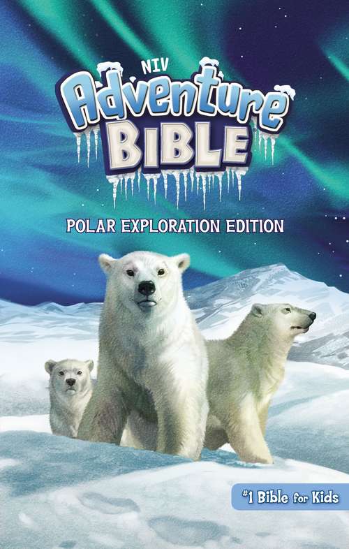 Book cover of NIV, Adventure Bible, Polar Exploration Edition, Full Color (Adventure Bible)