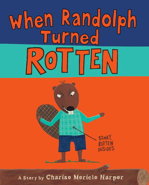 Book cover of When Randolph Turned Rotten