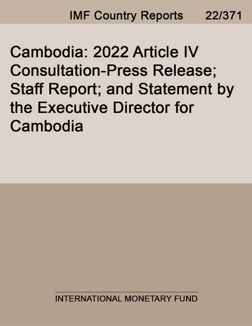 Book cover of Cambodia: 2022 Article Iv Consultation-press Release; Staff Report; And Statement By The Executive Director For Cambodia (Imf Staff Country Reports)