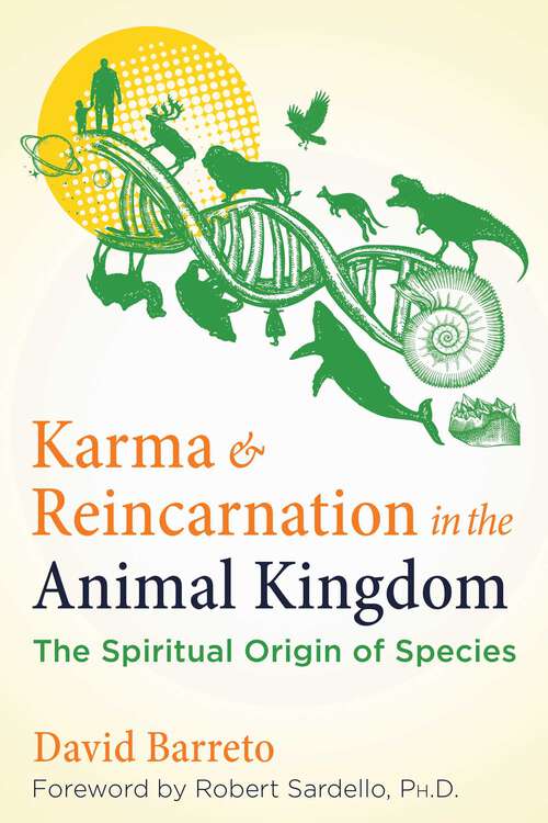 Book cover of Karma and Reincarnation in the Animal Kingdom: The Spiritual Origin of Species (2nd Edition, New Edition of Spiritual Evolution in the Animal Kingdom)