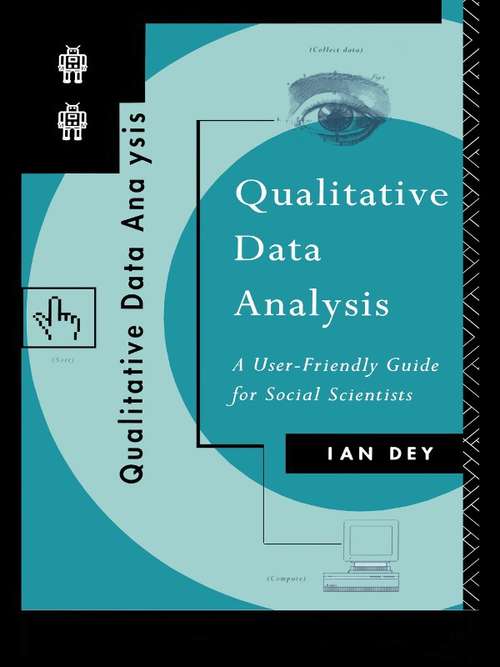 Qualitative Data Analysis: A User Friendly Guide for Social Scientists