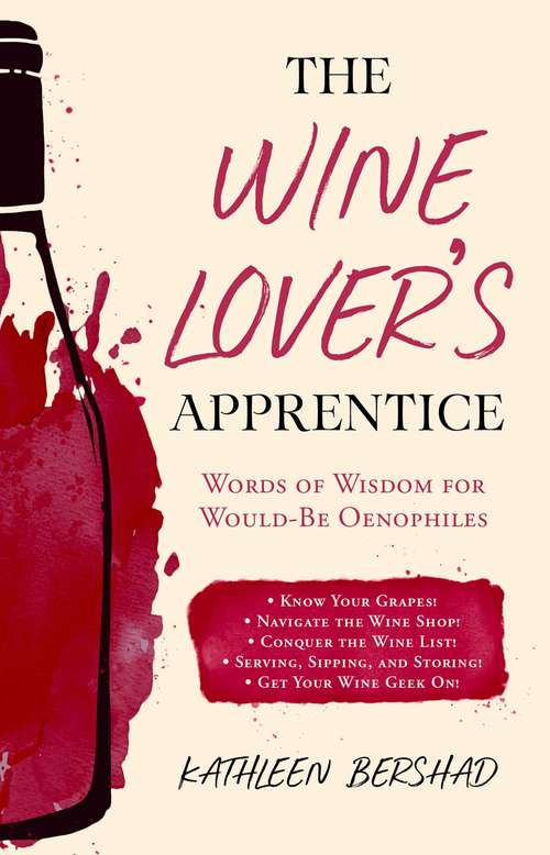 Book cover of The Wine Lover's Apprentice: Words of Wisdom for Would-Be Oenophiles