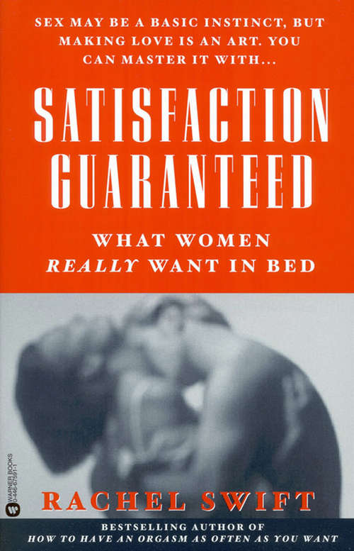 Book cover of Satisfaction Guaranteed: What Women Really Want in Bed