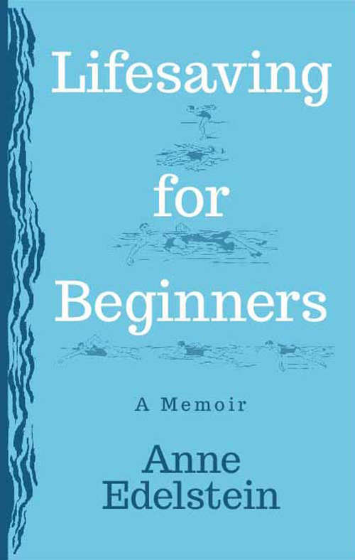 Book cover of Lifesaving for Beginners: A Memoir