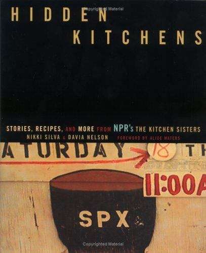 Book cover of Hidden Kitchens: Stories, Recipes, and More from NPR's The Kitchen Sisters