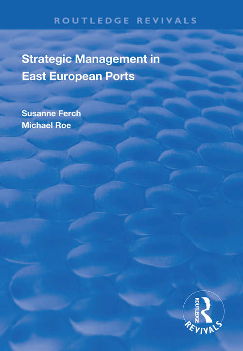 Strategic Management in East European Ports (Routledge Revivals)