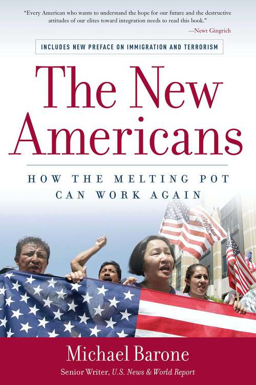 Book cover of The New Americans: How the Melting Pot Can Work Again