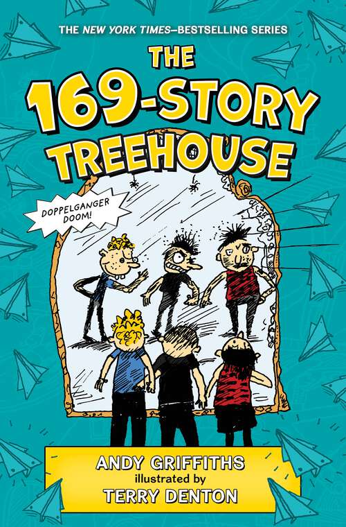 Book cover of The 169-Story Treehouse: Doppelganger Doom! (The Treehouse Books #13)