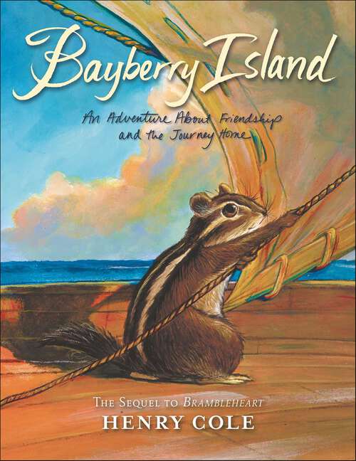 Book cover of Bayberry Island: An Adventure About Friendship and the Journey Home (Brambleheart #2)