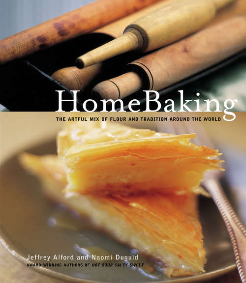 Book cover of HomeBaking: The Artful Mix of Flour and Traditions from Around the World