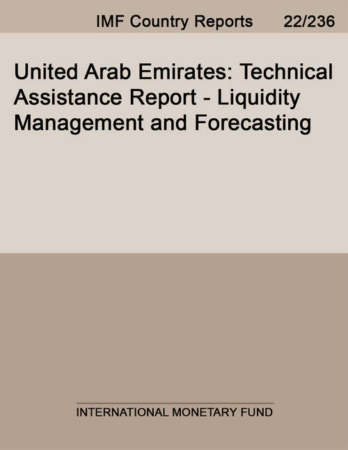 Book cover of United Arab Emirates: Technical Assistance Report - Liquidity Management and Forecasting