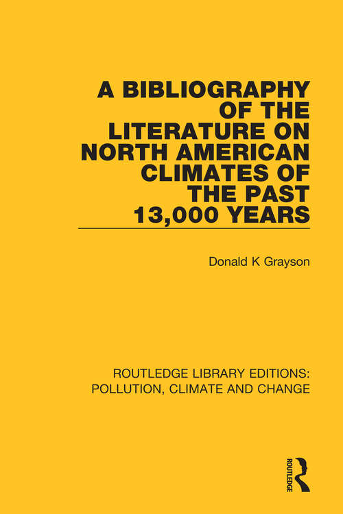 Book cover of A Bibliography of the Literature on North American Climates of the Past 13,000 Years