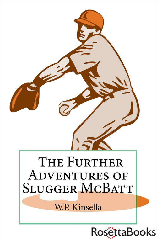 Further Adventures of Slugger McBatt: Baseball Stories