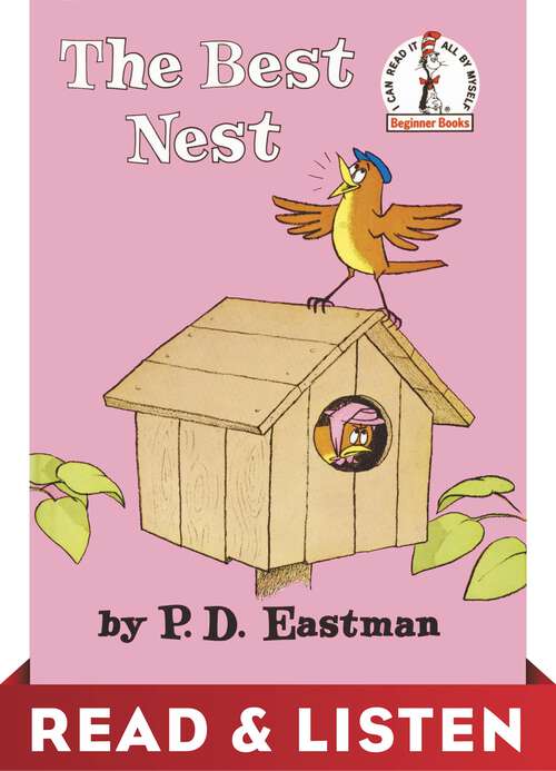 Book cover of The Best Nest: Read & Listen Edition (Beginner Books(R))