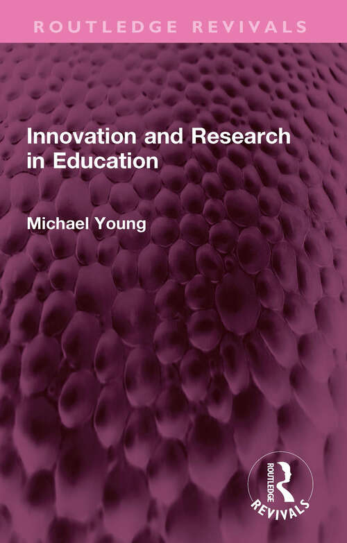 Book cover of Innovation and Research in Education (Routledge Revivals)