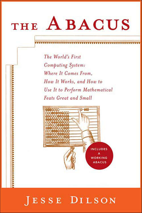 Book cover of The Abacus: The World's First Computing System