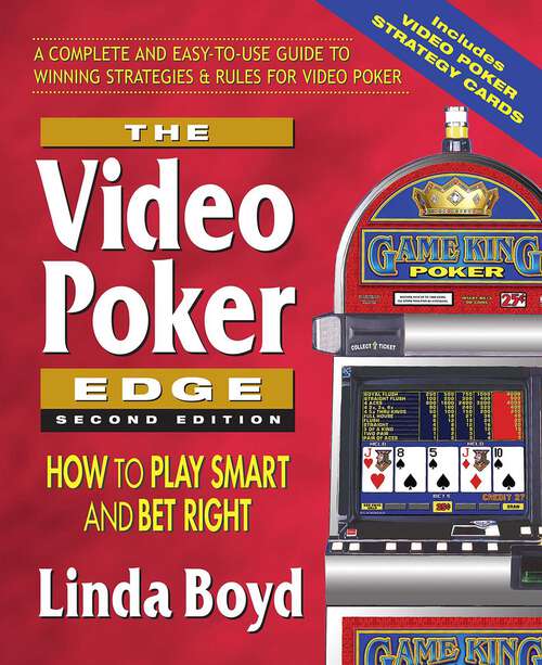 Book cover of The Video Poker Edge: How to Play Smart and Bet Right (2nd Edition)