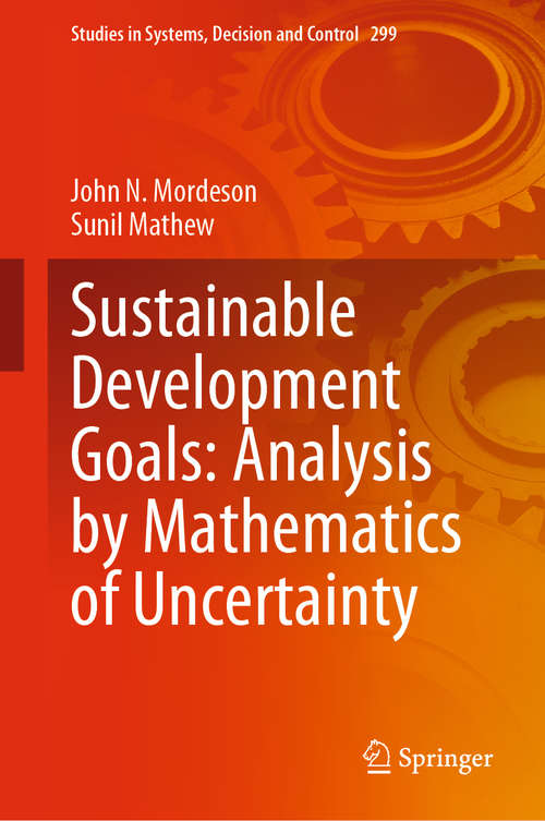 Sustainable Development Goals: Analysis by Mathematics of Uncertainty (Studies in Systems, Decision and Control #299)
