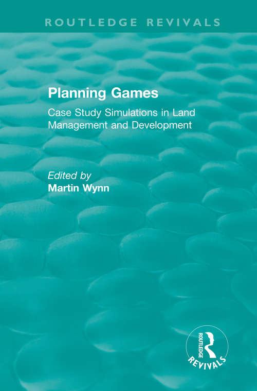 Book cover of Routledge Revivals: Case Study Simulations in Land Management and Development (Routledge Revivals)