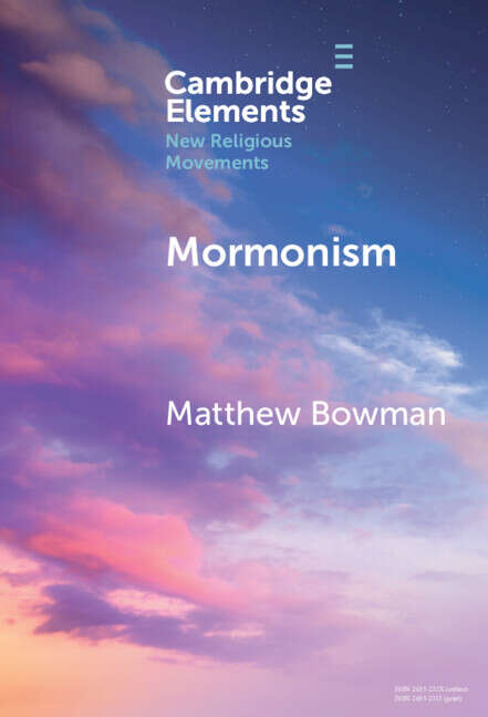 Book cover of Mormonism (Elements in New Religious Movements)