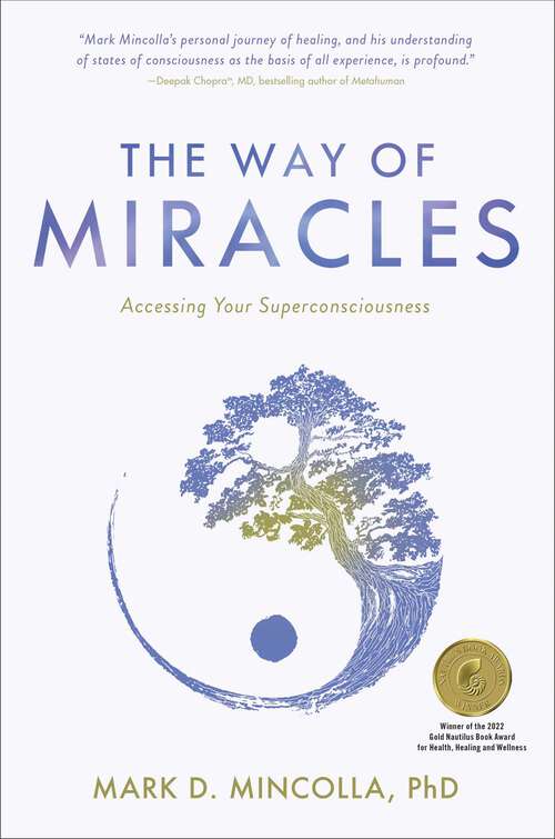 Book cover of The Way of Miracles: Accessing Your Superconsciousness