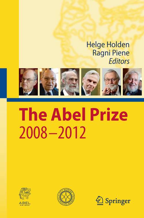Book cover of The Abel Prize 2008-2012 (2014) (The Abel Prize)