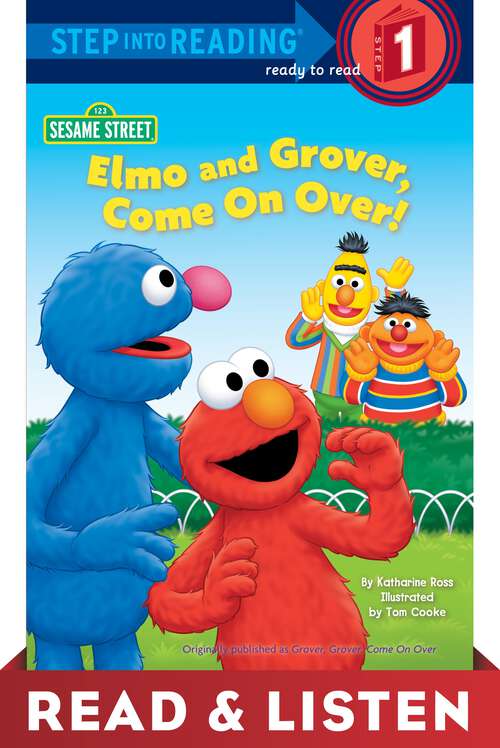 Elmo and Grover, Come on Over (Step into Reading)