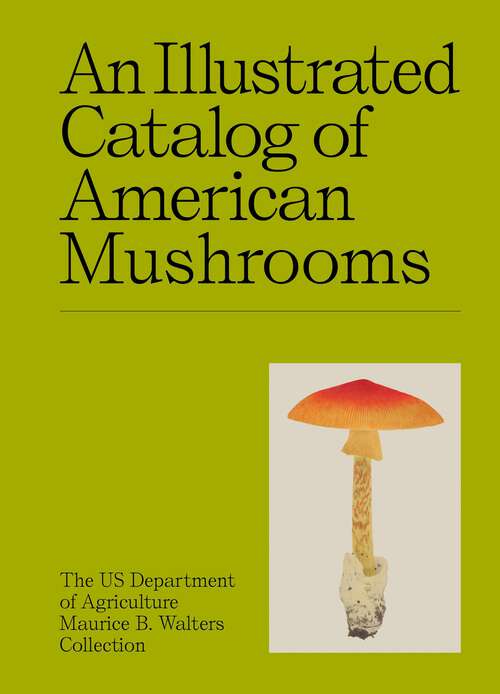 Book cover of An Illustrated Catalog of American Mushrooms
