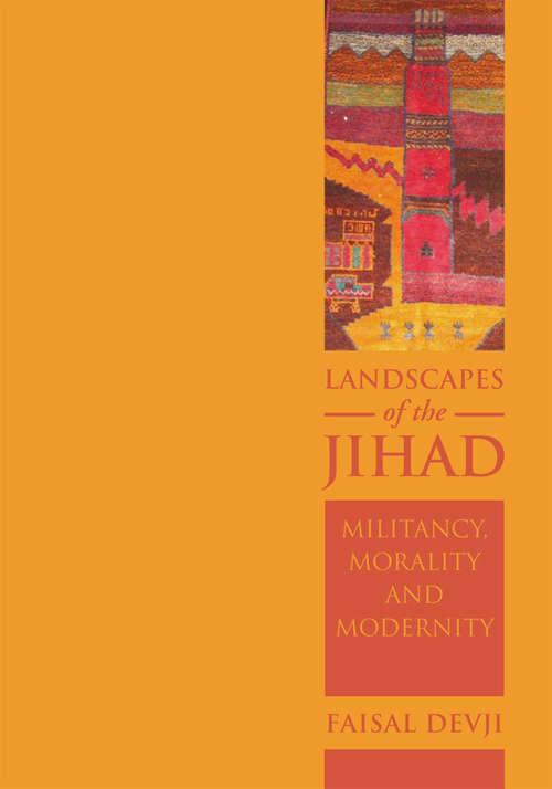 Book cover of Landscapes of the JIHAD: Militancy, Morality, Modernity
