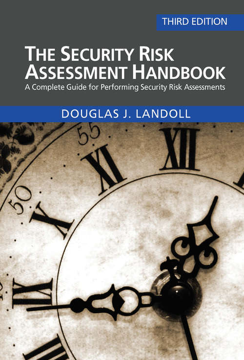 Book cover of The Security Risk Assessment Handbook: A Complete Guide for Performing Security Risk Assessments (3)
