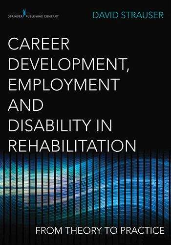 Book cover of Career Development, Employment, and Disability in Rehabilitation: From Theory to Practice