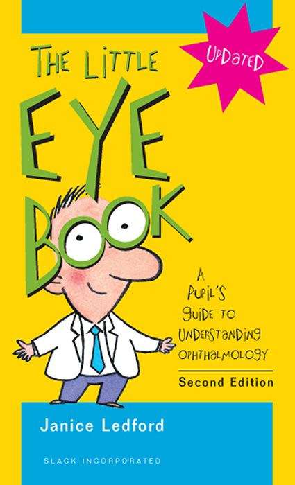 Book cover of The Little Eye Book: A Pupil's Guide to Understanding Ophthalmology (2nd edition)