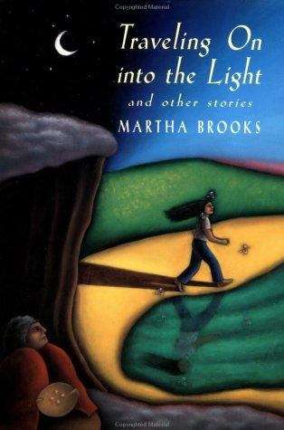 Book cover of Traveling On into the Light and Other Stories