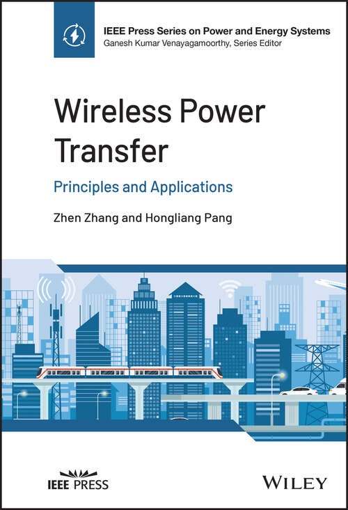 Book cover of Wireless Power Transfer: Principles and Applications (IEEE Press Series on Power and Energy Systems)