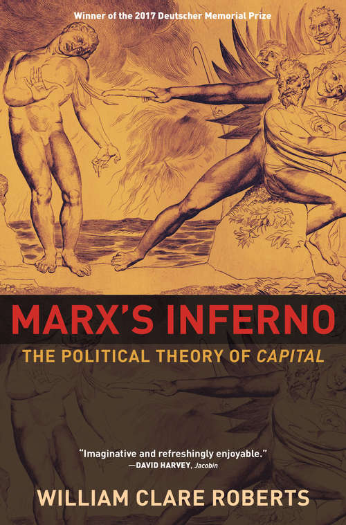 Book cover of Marx's Inferno: The Political Theory of Capital