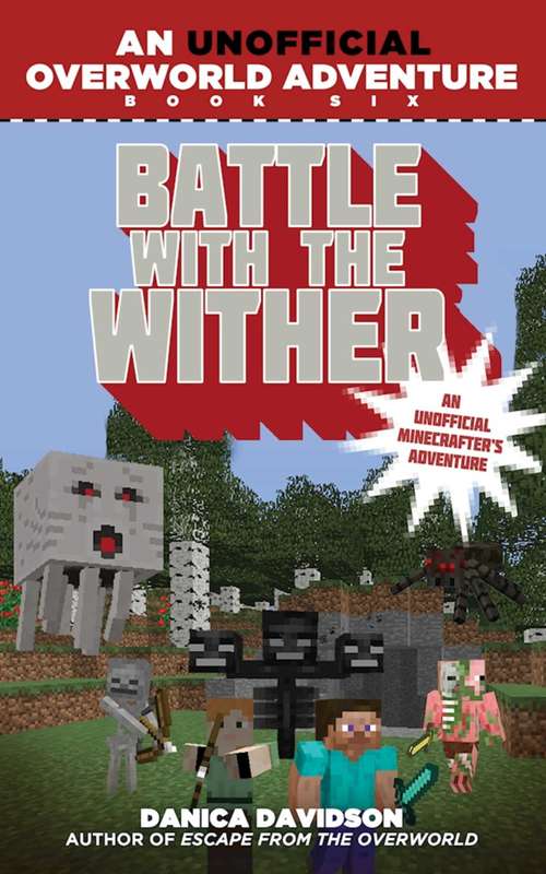 Book cover of Battle with the Wither: An Unofficial Overworld Adventure, Book Six (Unofficial Overworld Adventure)