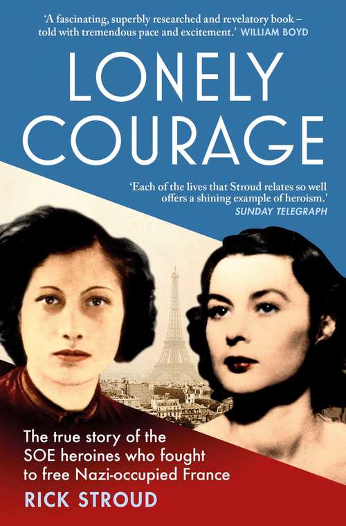 Book cover of Lonely Courage: The true story of the SOE heroines who fought to free Nazi-occupied France